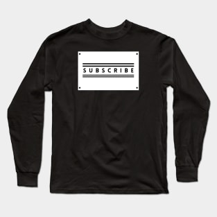 Subscribe For Fun Long Sleeve T-Shirt
